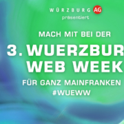 Würzburg Web Week, Digitalisierung, Veranstaltungen, Programm
